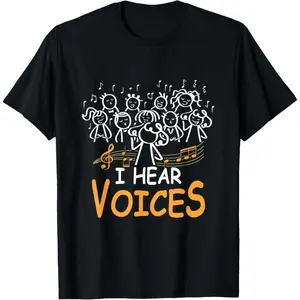 Choir Teacher I Hear Voices Chorister Church Choral Music T-Shirt Cotton unisex T-shirt