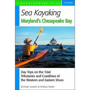 USED Book - Sea Kayaking Maryland's Chesapeake Bay: Day Trips on the Tidal Tributarie and Coastlines of the Western and Eastern Shore by Savario, Michael (Paperback) - english