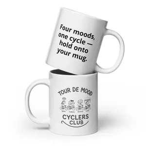tour de mood-hold onto your mug White glossy mug