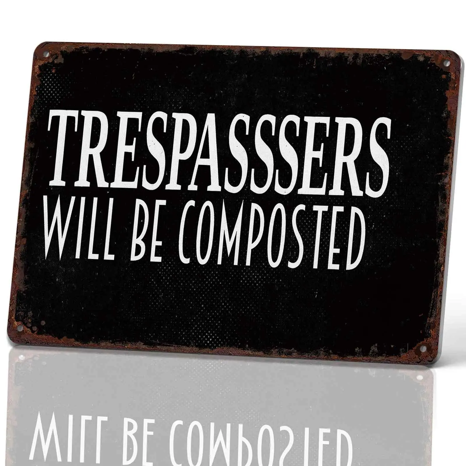 Trespassers Will Be Composted Funny Metal Tin Sign 8x12 Inch Vintage Wall Decor for Garden Yard Farmhouse Patio Home Decor Humor Gift