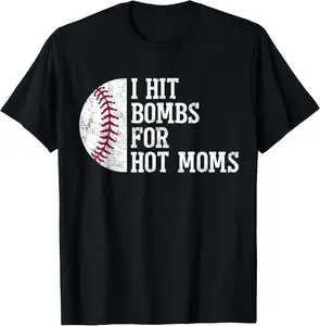 100% Cotton I Hit Bombs For Hot Moms Funny Baseball Mama T-Shirt
