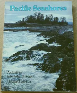 USED-Pacific seashores: A guide to intertidal ecology by Thomas H Carefoot (Paperback)
