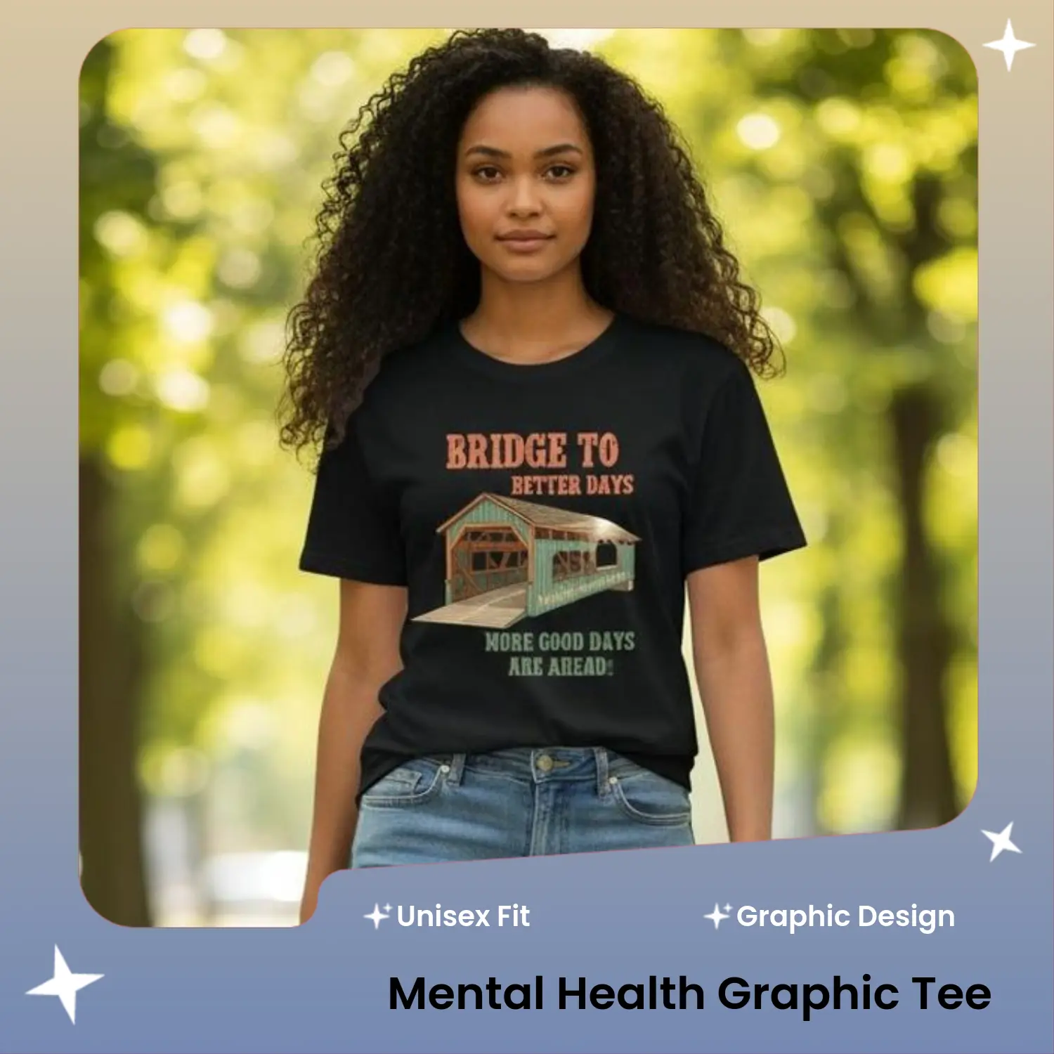 Bridge to better days. Mental Health Awareness. Unisex Comfort Colors/Graphic Tee