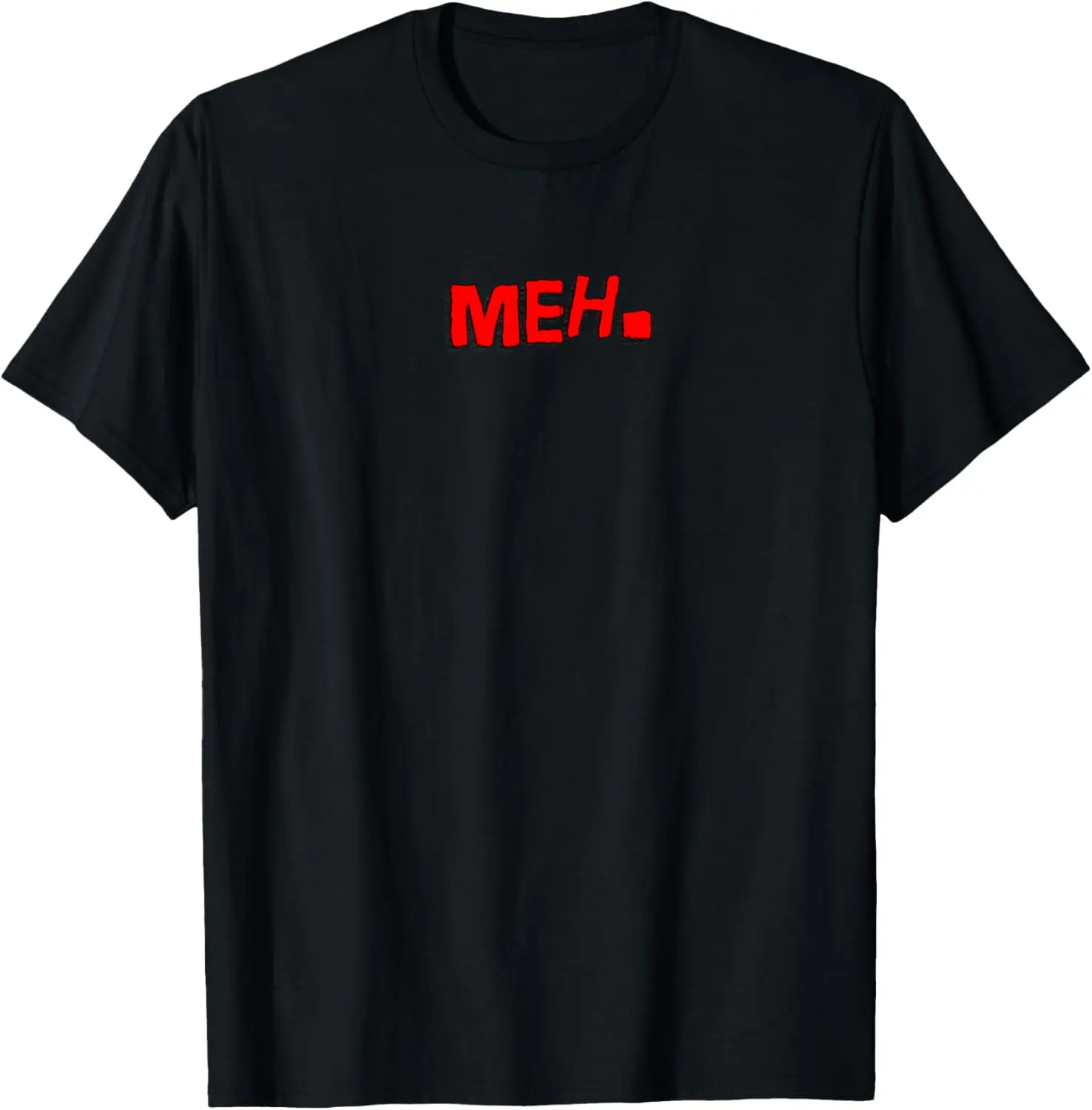Meh T-Shirt Sarcastic Attitute Meme Tee Geeky Nerdy T-Shirt Pure Cotton Graphic Tees Menswear Top: Gifts for Men & Women, Natural, Shortsleeve
