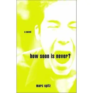 USED-How Soon Is Never?: A Novel by Marc Spitz (Paperback)