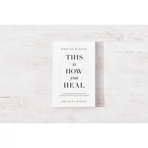 When You're Ready, This Is How You Heal