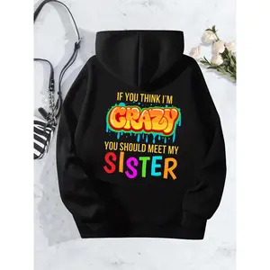 Women's "If You Think I'm Crazy You Should Meet My Sister" Hoodie – Colorful Graffiti-Style Lettering, Casual Long Sleeve Hooded, Comfortable Cotton Blend, Machine Washable, Perfect for Christmas Gifts & Sister MatchingSweatshirts Tops Womenswear Pullover