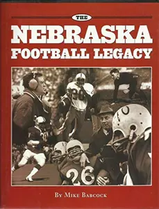 USED-The Nebraska football legacy by Mike Babcock (Hardcover)