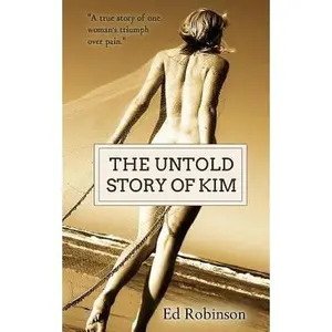 USED-The Untold Story of Kim by Robinson, Ed (Paperback)