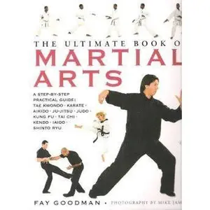 USED-The Ultimate Book of Martial Arts by Fay and Mike James Goodman (Paperback)