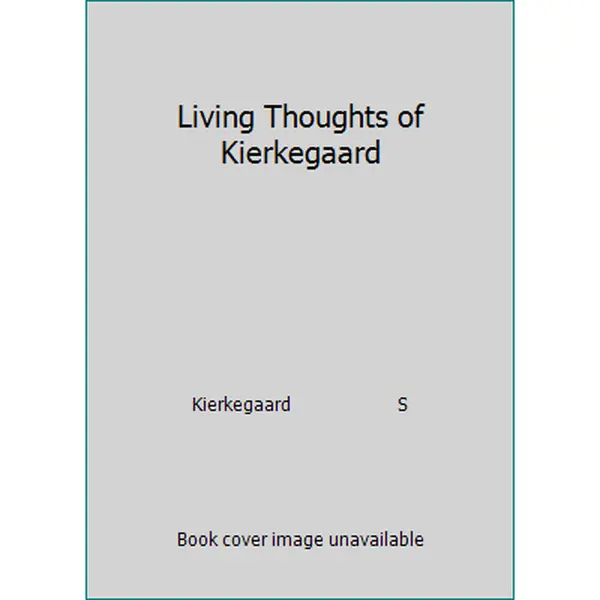 USED-Living Thoughts of Kierkegaard by Kierkegaard                  S (Paperback)