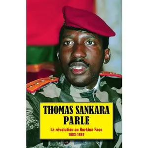 Thomas Sankara Parle: La Révolution Au Burkina Faso, 1983-1987 -- Thomas Sankara, Paperback