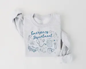 Emergency Department Sweatshirt, ER Nurse Crewneck, ED Physicians Assistant Shirt, Gift for ER Doctor Emergency Room Apparel Doodle