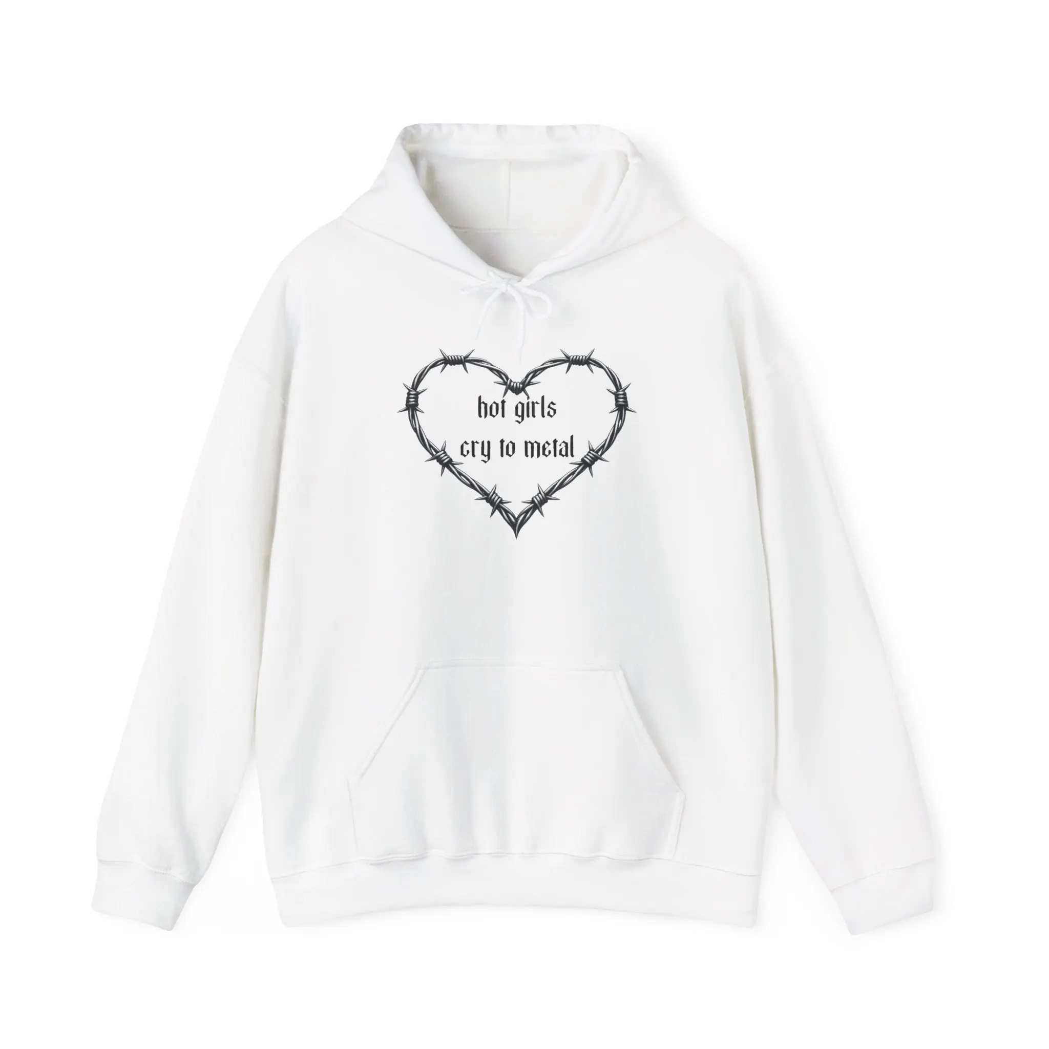 Women's Pullover Hoodie | Alternative Graphic Sweatshirt with "Hot Girls Cry to Metal" Barbed Wire Heart, Handwritten Text & Kangaroo Pocket, Evening