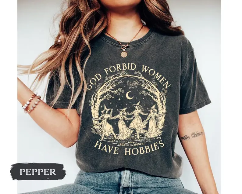 Comfort Colors God Forbid Women Have Hobbies Shirt, Halloween Witch Graphic Tee, Feminist Witch T-Shirt, Spooky Season Fall Apparel