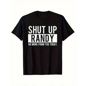 shirt merch Funny "Shut Up Randy" Saying T-Shirt - Text Graphic Tee - Soft Breathable Shirt for Men & Women - Everyday Casual, Party Outfits, Gifts - Funny Quote Top for Randy Fans - Year-Round Fit Crewneck