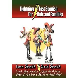 USED-Lightning-Fast Spanish - for Kids and Families: Learn Spanish, Speak Spanish, Teach Kids Spanish- Quick as a Flash, Even if You Don't Speak a Word Now by Woods, Carolyn (Paperback)