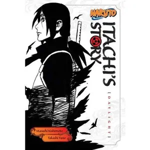 Naruto: Itachi's Story, Vol. 1: Daylight -- Masashi Kishimoto - Paperback