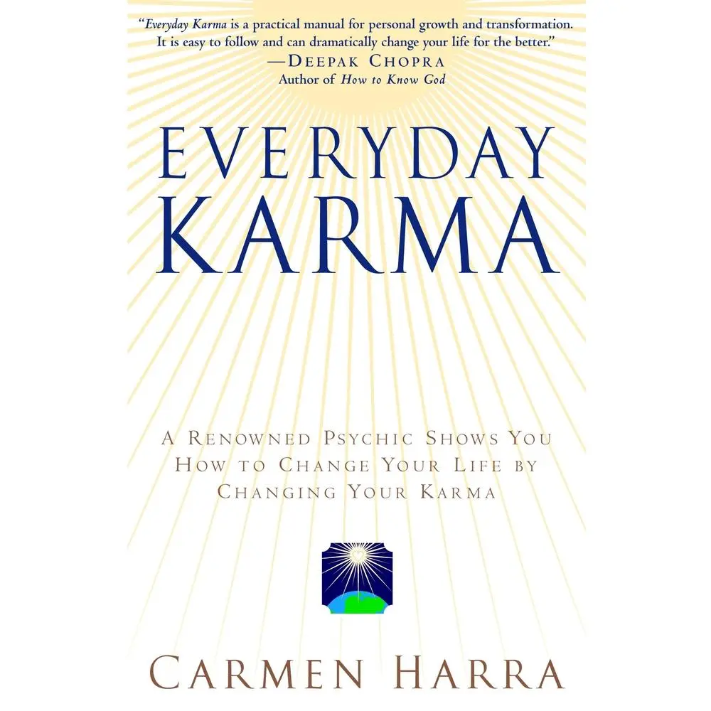 USED-Everyday Karma: A Psychologist and Renowned Metaphysical Intuitive Shows You How to Change Your Life by Changing Your Karma by Harra, Carmen (Paperback)