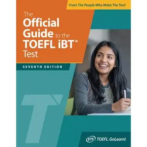 The Official Guide to the TOEFL IBT Test, Seventh Edition -- Educational Testing Service, Paperback