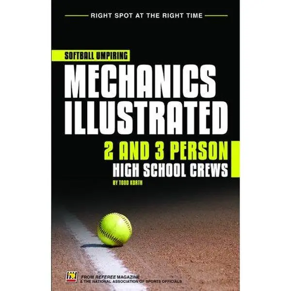 Used English Softball Umpiring Mechanics Illustrated Book - 2 & 3 Person High School Crews, Includes CD-ROM, Soft Cover, Very Good Condition by Todd Korth