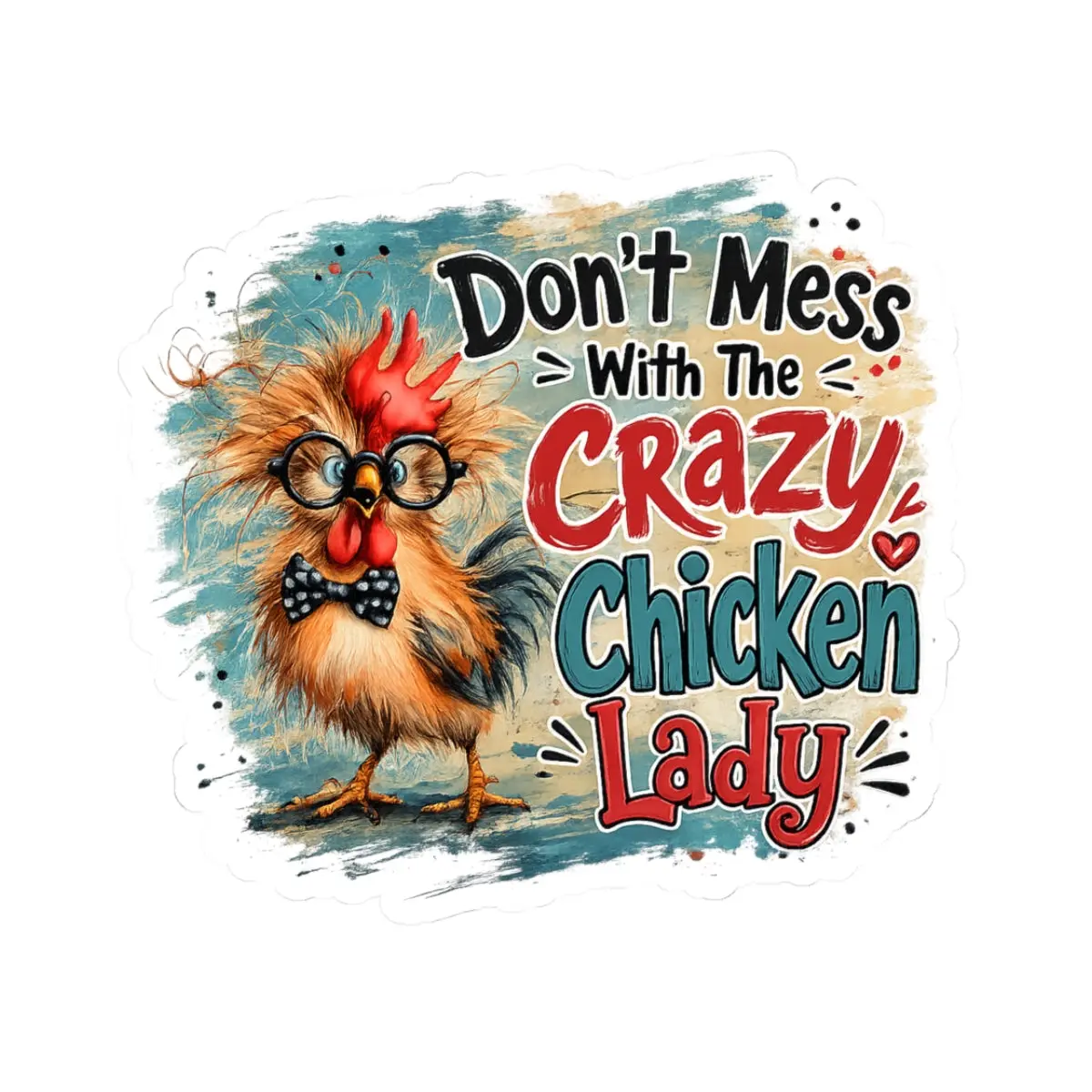 Crazy Chicken Lady Kiss-Cut Stickers | Funny Chicken Lover Decals