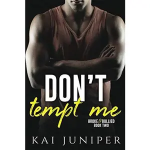USED-Don't Tempt Me: A High School Bully Romance (Broke & Bullied) by Kai Juniper (Paperback)