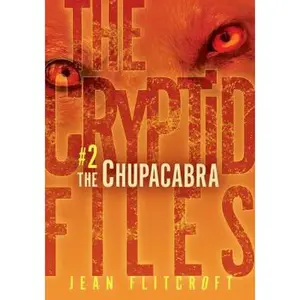 USED-The Chupacabra (The Cryptid Files, 2) by Jean Flitcroft (Paperback)