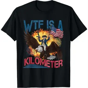 Men Cotton Graphic Tees WTF Is A Kilometer Funny 4th ofJuly Founding Father T-Shirt