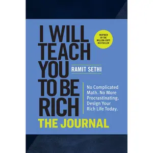 USED-I Will Teach You to Be Rich: The Journal: No Complicated Math. No More Procrastinating. Design Your Rich Life Today. by Sethi, Ramit (Paperback)