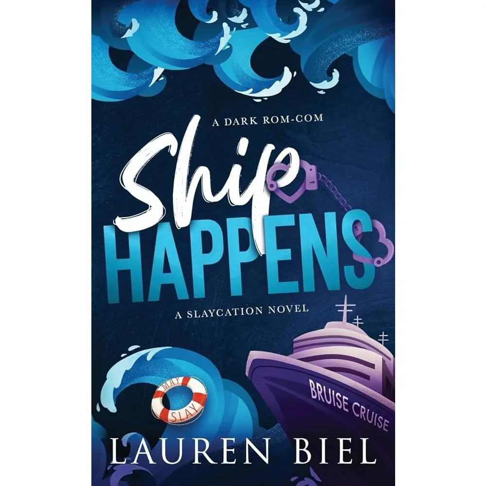 Ship Happens Deluxe Edition: A Dark Rom-Com (Deluxe Slaycation)