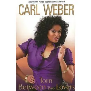 USED-Torn Between Two Lovers by Carl Weber (Hardcover)