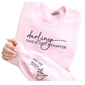 This Is Just a Chapter Not the Whole Story Sleeve Print Sweatshirt, Positive Sweatshirt, Mom life Shirt, Book Lover Gift,Mental Health Shirt_35 Fabric Womenswear