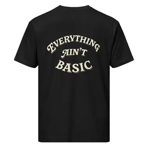 Everything Ain’t Basic | Complexity Tee | Summer Tshirt