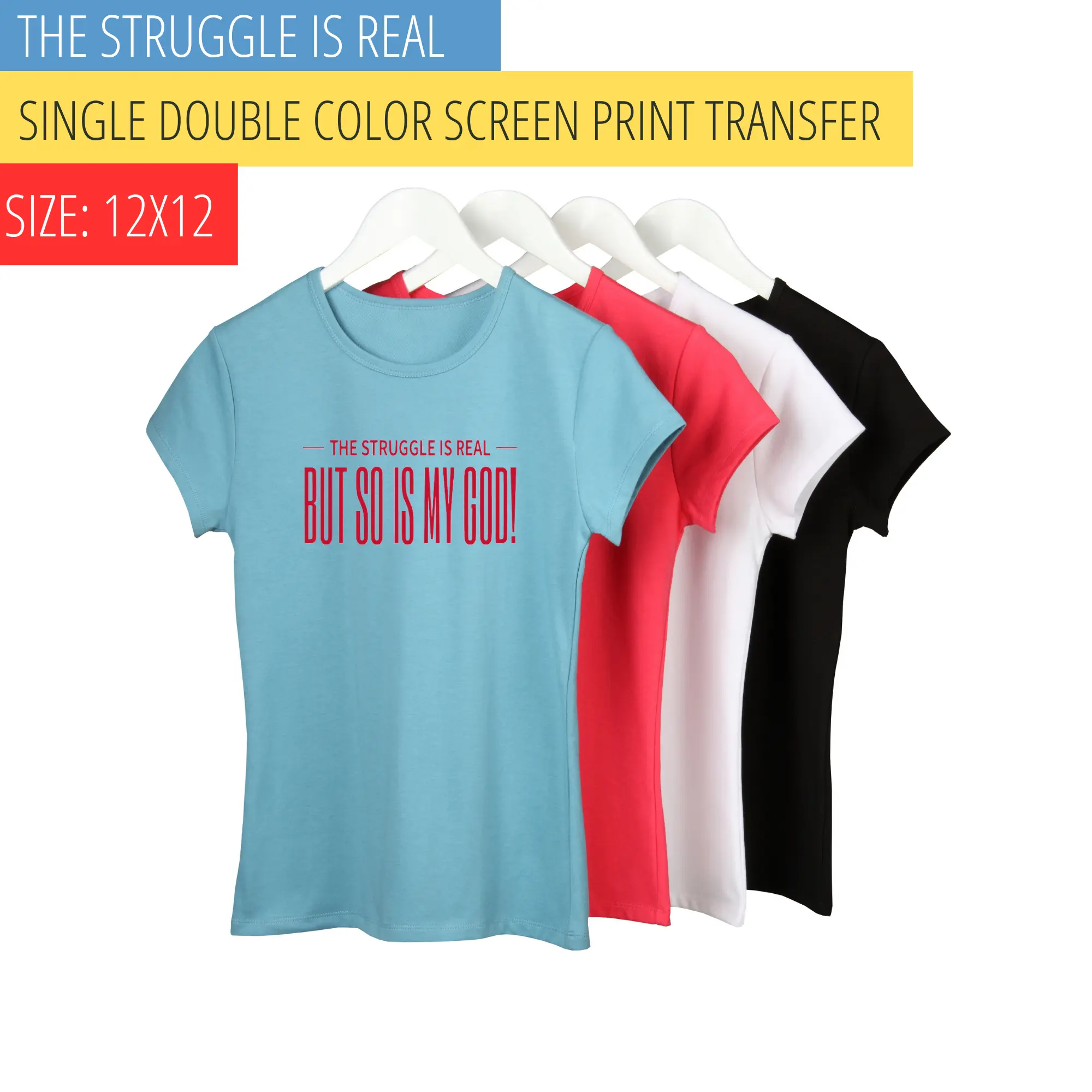 The Struggle Is Real Double Screen Print Transfer