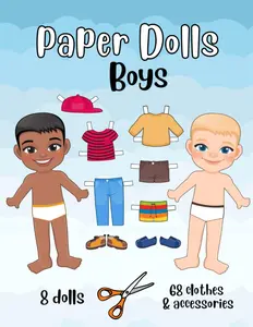 Paper Dolls Boys - 8 dolls and 68 elements for Girls and Boys 5 -11 years old: Cut out Paper Dolls with Clothes for Kids age 5 -11. Fashion