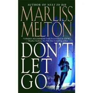USED-Don't Let Go by Melton, Marliss (Mass Market Paperback)