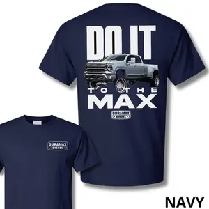 Do It To The Max Duramaxx 2 Sides T-Shirt for Truck & Car Enthusiasts, Unisex Casual Crewneck, 100% Cotton Comfort, Perfect Gift, Made in USA