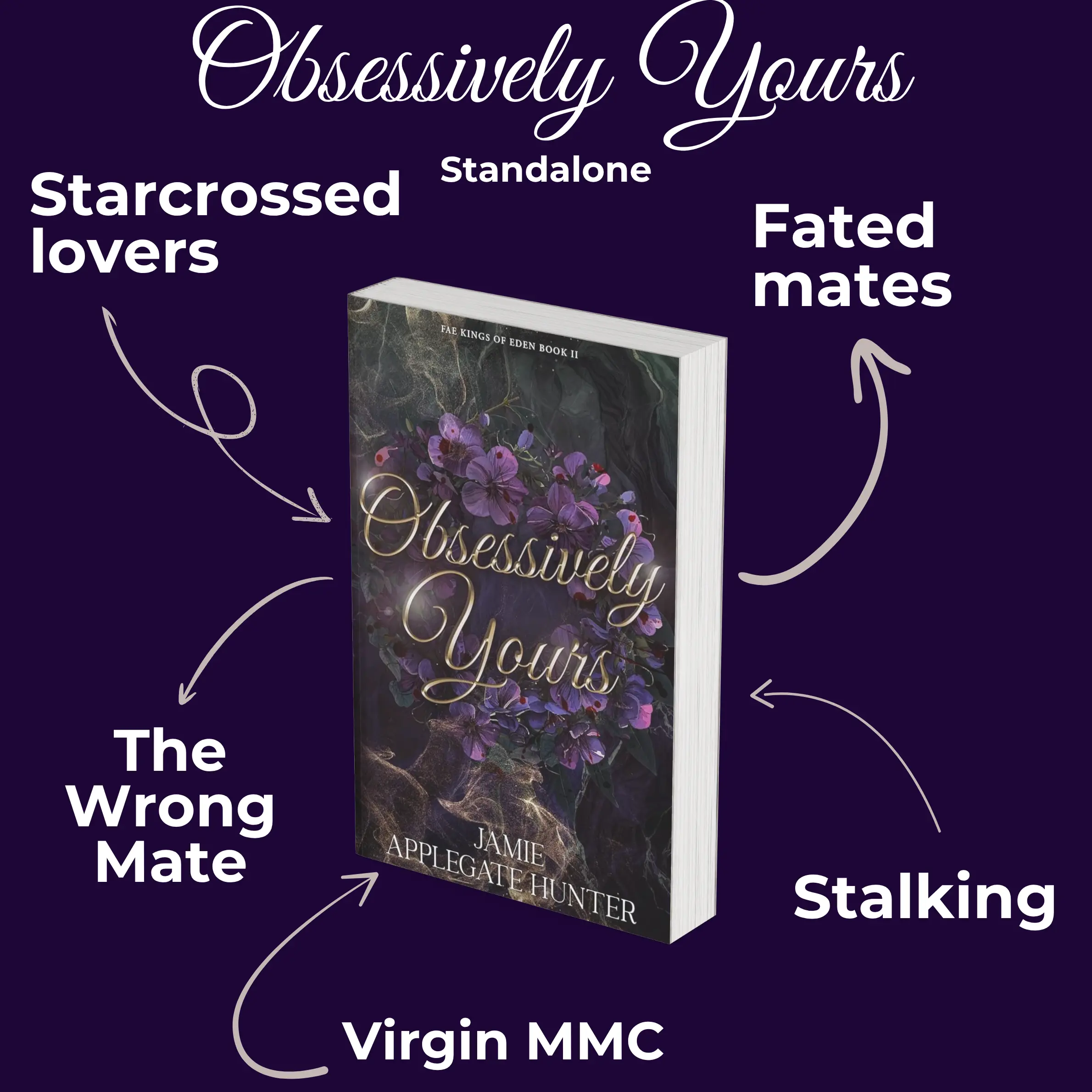 Obsessively Yours by Jamie Applegate Hunter - Signed Paperback - Standalone in the Fae Kings of Eden Series - Book 2