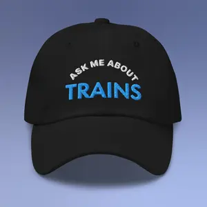 Ask Me About Trains - I'm An Expert hat