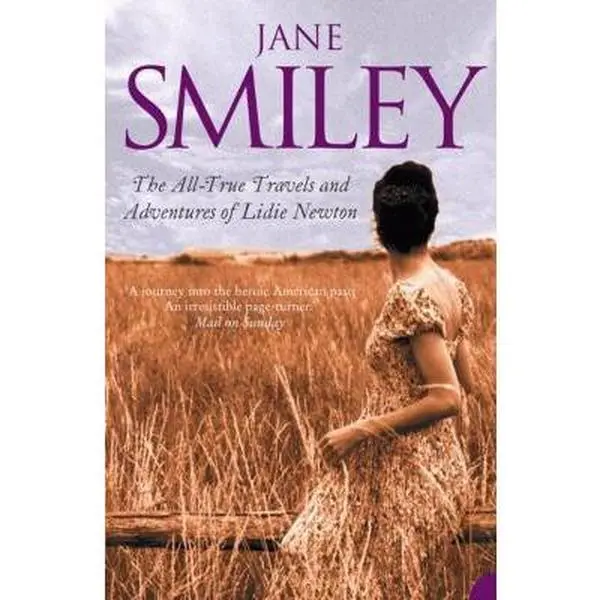 USED - The All-True Travels and Adventures of Lidie Newton Book by Jane Smiley (Softcover, American Classic Literature, English Fiction, Female Protagonist, Harper Perennial Reading Material)