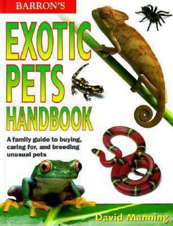 USED Book - Barron's Exotic Pets Handbook: A Family Guide to Buying, Caring For, and Breeding Unusual Pets by David Manning (Hardcover) - english