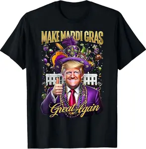 Humor Trump Mardi Gras Funny Make Mardi Gras Great Again T-Shirt
