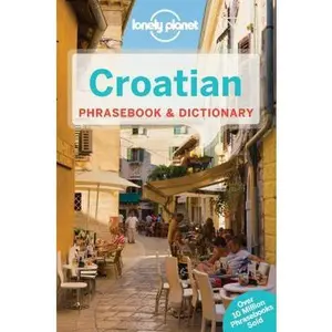 USED-Lonely Planet Croatian Phrasebook & Dictionary by Lonely Planet (Paperback)