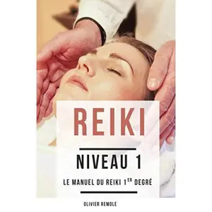 USED-Reiki Niveau 1: le manuel du Reiki 1er degré (French Edition) by Olivier Remole (Paperback)