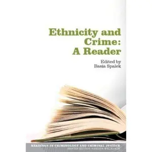 USED-Ethnicity and Crime: A Reader (Readings in Criminology and Criminal Justice) by Basia Spalek (Paperback)