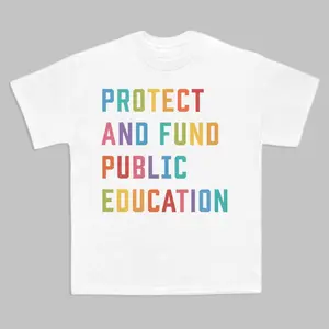 [100% Cotton] Protect & Fund Public Education T-Shirt - Support Teachers, Save Schools, Pro Education, Advocacy Tee For Students & Educators Golf Gift T-Shirt For Men And Women