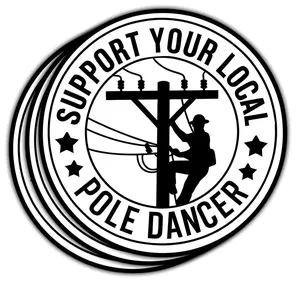 Support Your Local Pole Dancer Sticker - Funny Lineman Electrician Lineworker Vinyl Decal for Toolbox, Car, Laptop, Water Bottle QVG