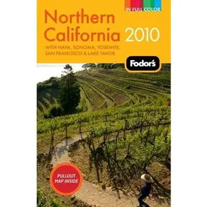 USED-Fodor's Northern California 2010: with Napa, Sonoma, Yosemite, San Francisco & Lake Tahoe (Full-color Travel Guide) by Fodor's (Paperback)