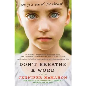 Don't Breathe a Word: A Novel by Jennifer McMahon [Paperback Book]